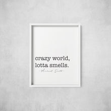 Load image into Gallery viewer, Crazy World Lotta Smells Print
